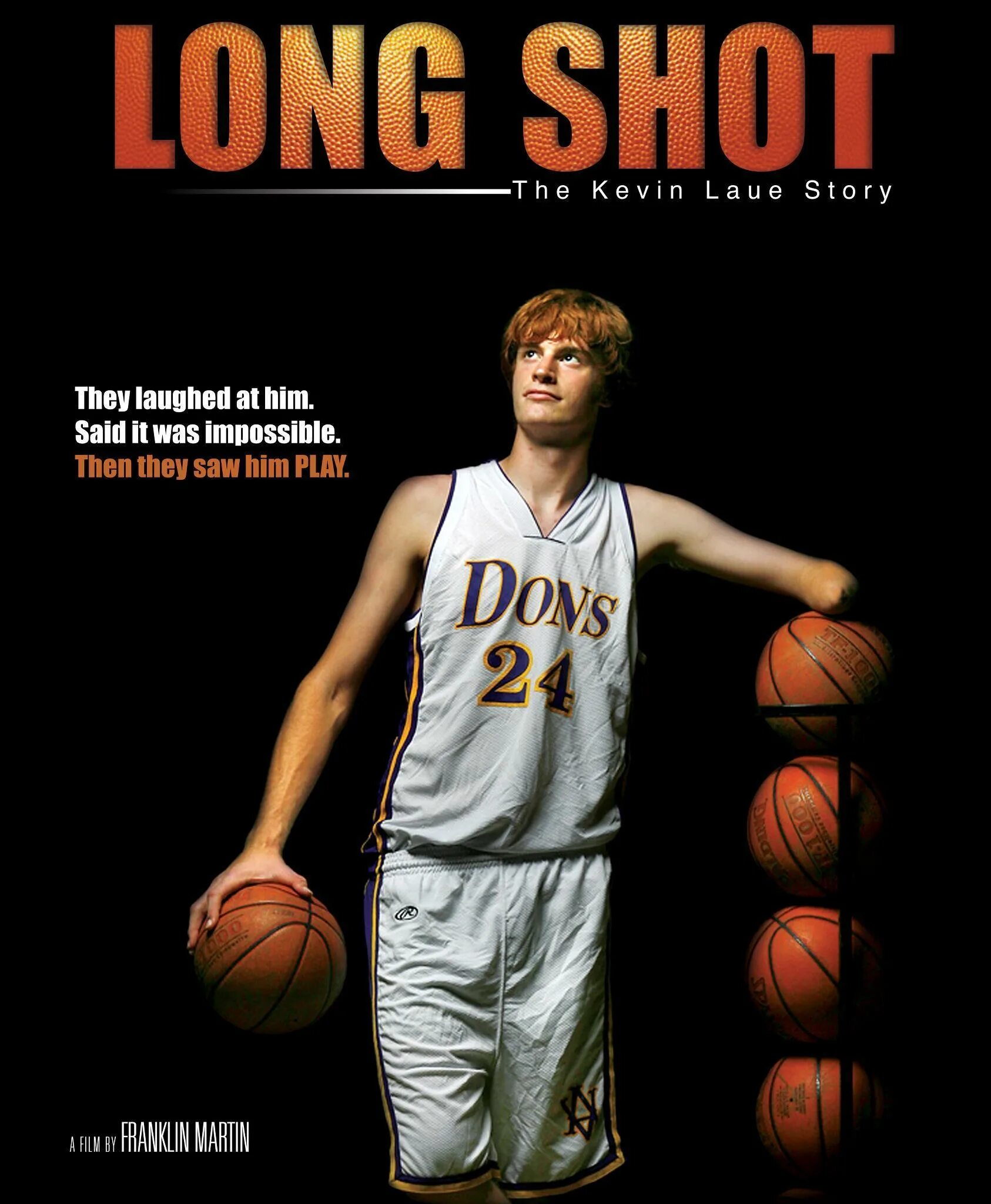 They laughed him. Long shot. Long shot poster. Kevin Case.