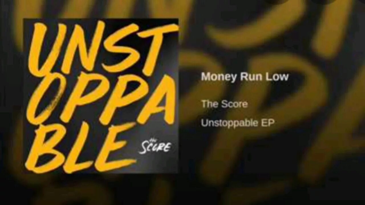 Песня running low. The score unstoppable. the score unstoppable обложка. money run low. the score постеры.