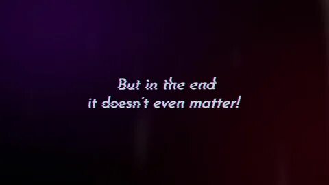 But in the end