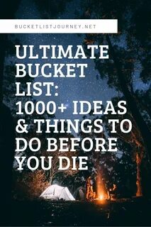 Bucket List Ideas: 1,000 Things to do Before You Die travel, adventure, sum...