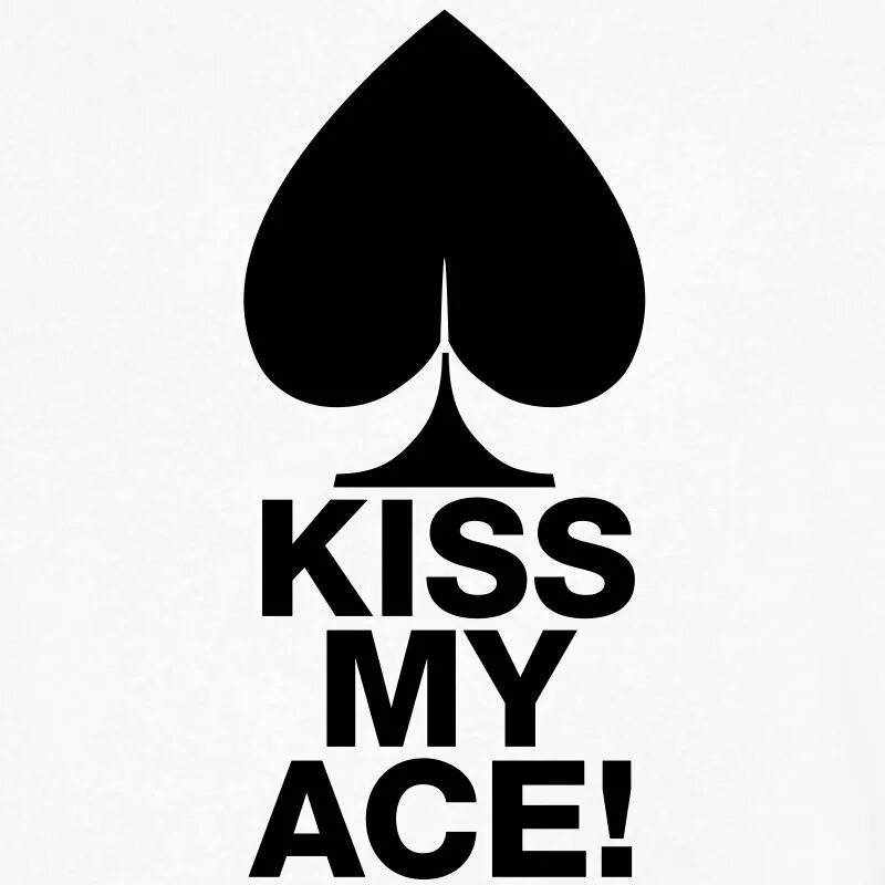 Kiss my as. Kiss my Ace картинки. Kiss my Ace плакат. Постер Kiss my airs. Jupiluxe Kiss my.