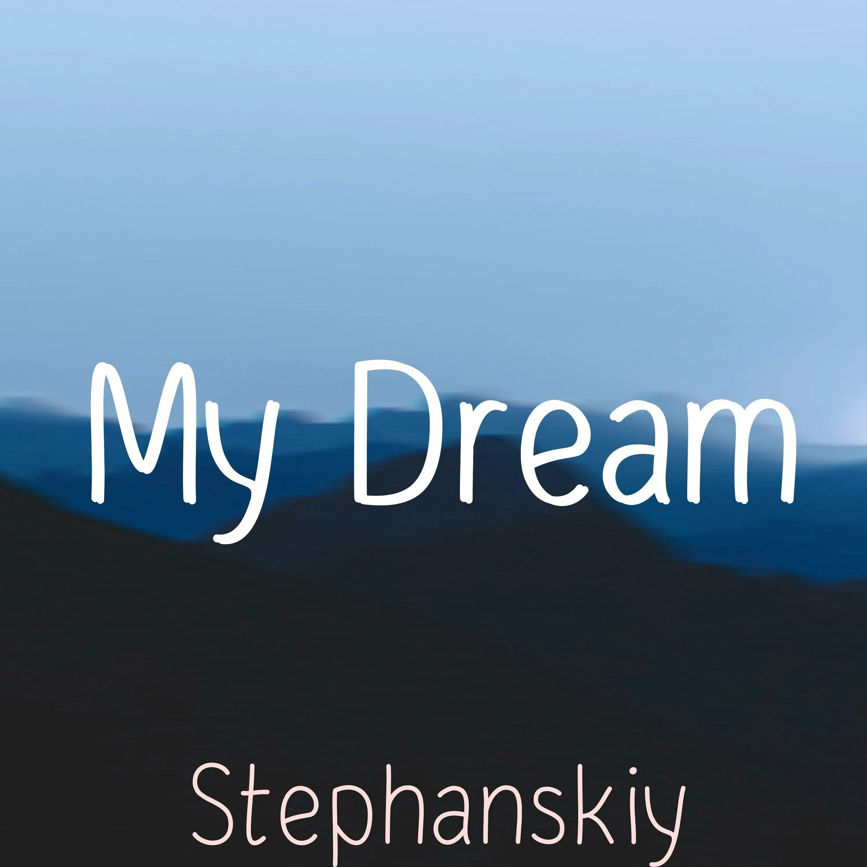 You can dream my dream. My Dream. My Dreams картинки. Dreams мп3. My Dream app.