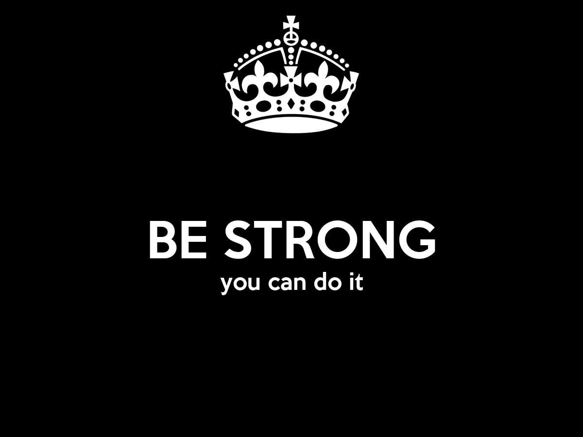 You can be. Be strong. Обои be strong. Be strong обои на телефон. Be strong надпись.