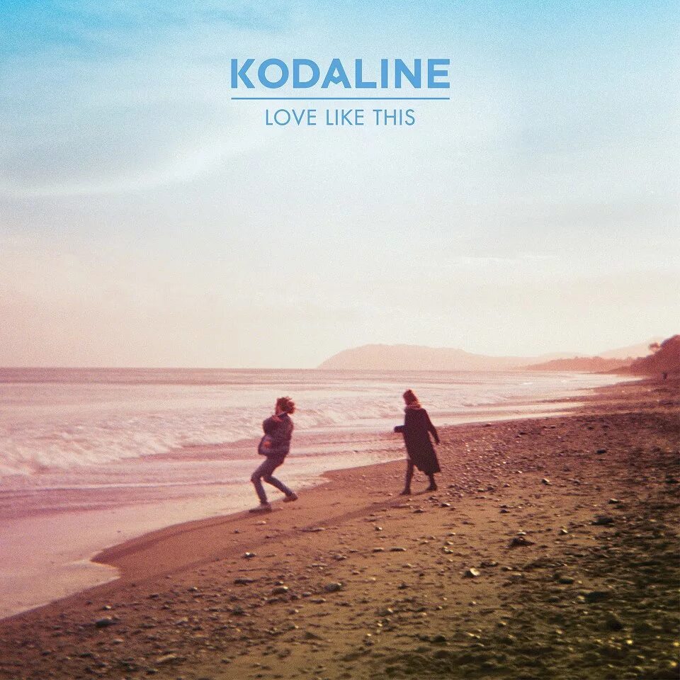 Kodaline. Kodaline альбомы. A Love like this. Love me like this обложка. Love like remix