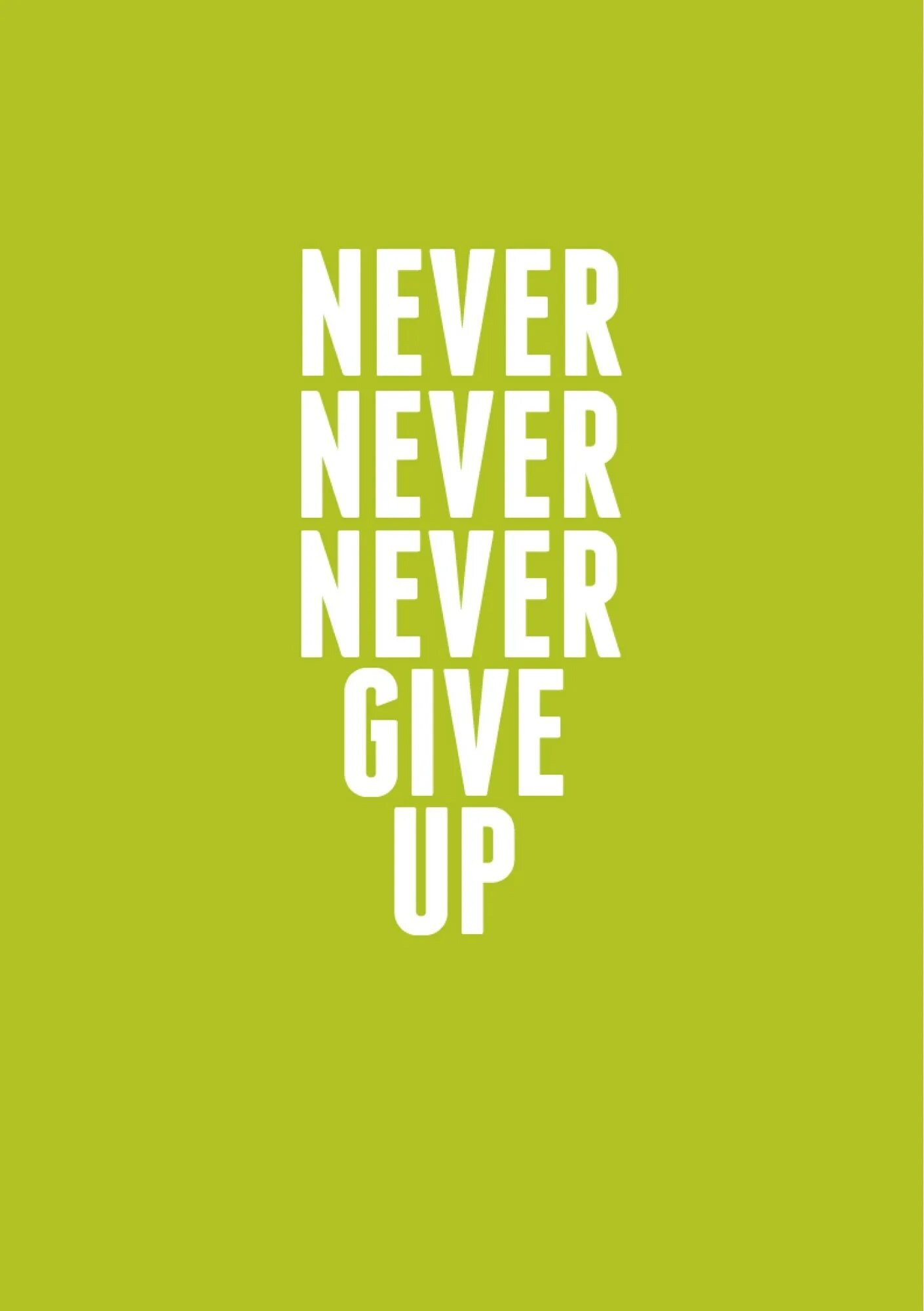 Never never seen since. Never give up. Never give up Постер. Never never never give up. Обои с надписью never give up.