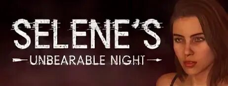Selenes unbearable night