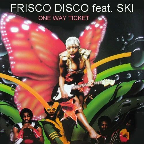 Фриско диско. Frisco Disco. One way ticket современная версия. Disco Frisco исполнители. Disco Frisco Михаэль кассета.