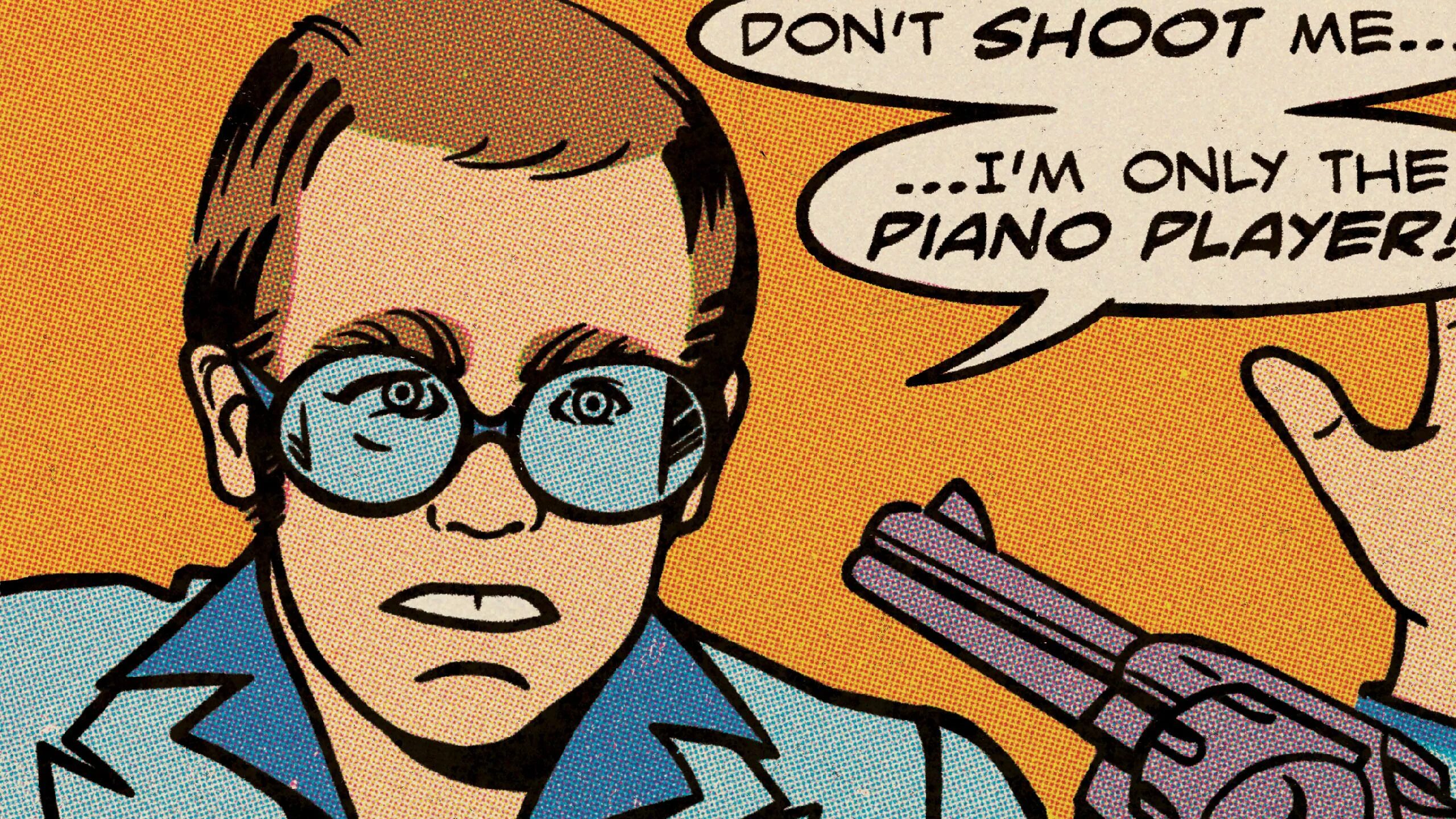 Piano play the don t. Don’t shoot me i’m only the Piano Player Элтон Джон. Элтон Джон teacher i need you. Don't shoot the Pianist he's doing his best. Don't shoot the Pianist he Plays as well as he can.