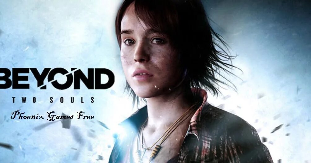 Игра Beyond two Souls. Beyond two Souls Постер. Beyond two Souls Джоди. Джоди Холмс Beyond two Souls.