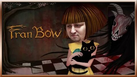 Fran bow прохождение