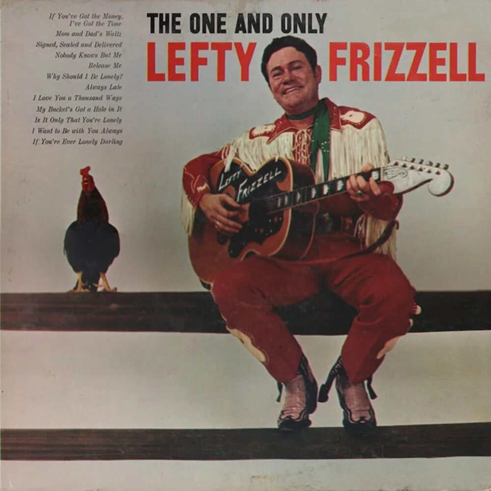It was the only one left. Lefty frizzell. lefty frizzell - steppin&#039;out. фризелла.