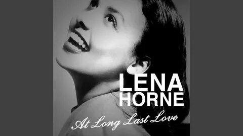 Lena Horne, At Long Last Love, Once in a Lifetime.