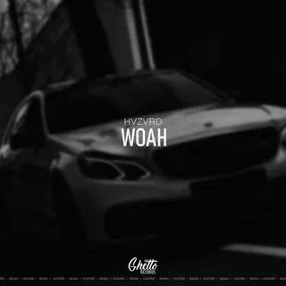 Woah - Single by Hvzvrd.