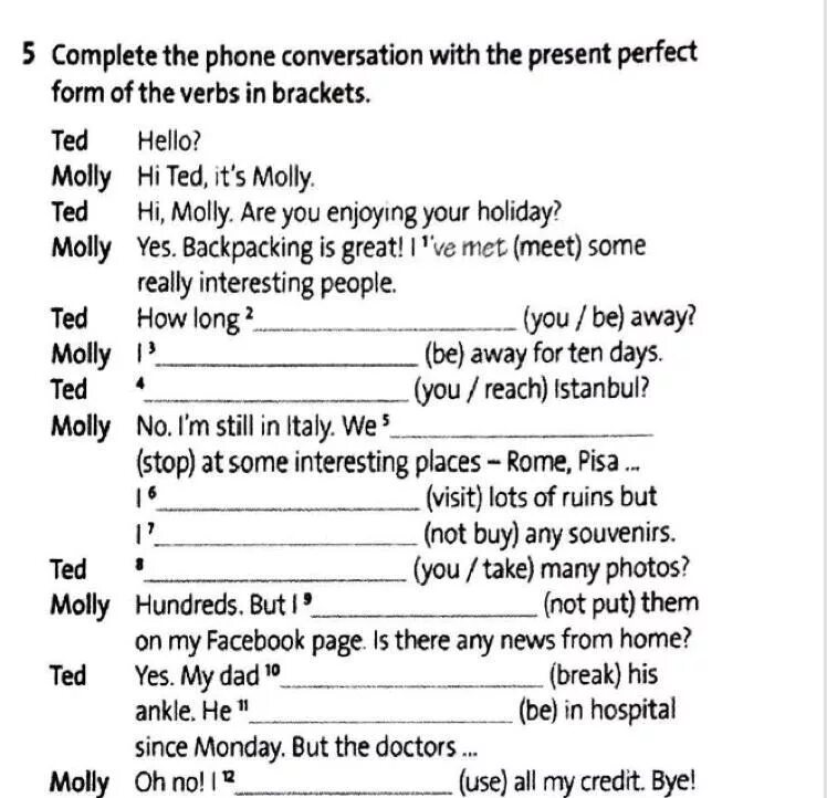 Complete the sentences with the present perfect. Complete the conversation. Complete the sentences with the present perfect form of the verbs in Brackets. Present perfect упражнения 7 класс. Complete the conversation between