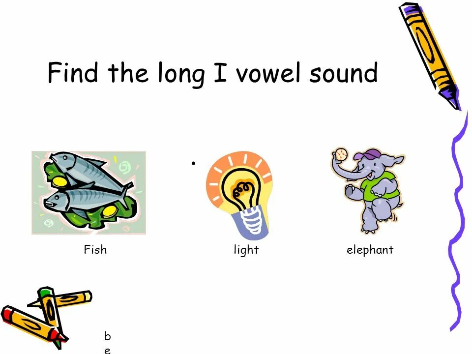 Short and long i. Long i Sound. Vowels Sound y. Short Vowel a ppt. Sound long Sound i and short.