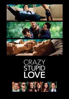 Crazy, Stupid, Love. 