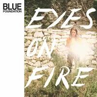 Blue foundation eyes on fire remix