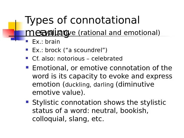 Types of word meaning. Types of connotation. stylistic connotation. stylistic component of connotation. emotive connotation.