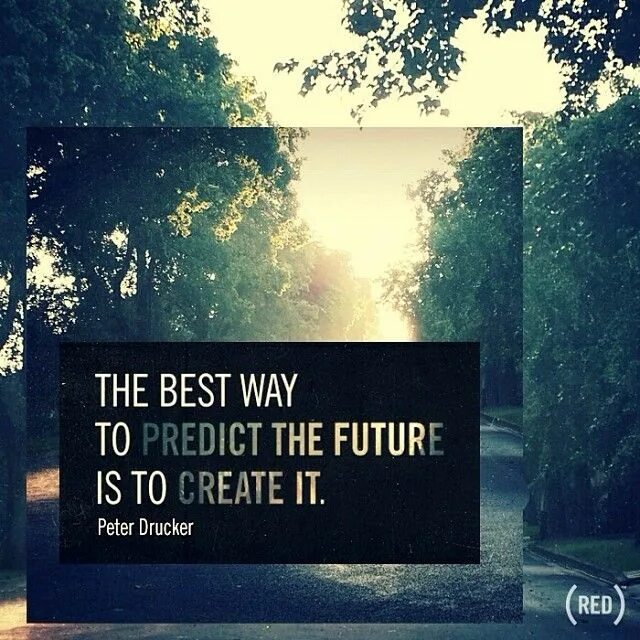 World to create the best. The best way to predict the future is to create it. the best way to predict the future. тату “the future is inevitable”. &quot;inspire the world, create the future&quot;.