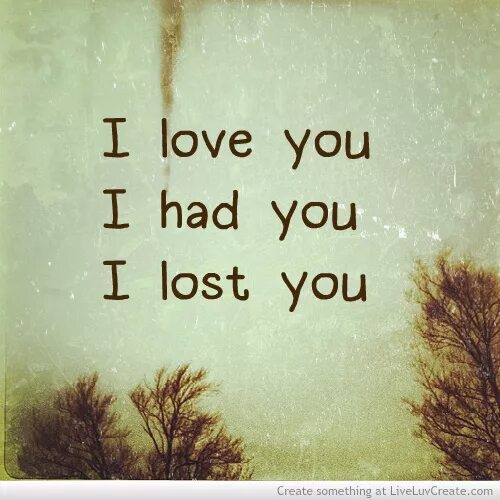 I Lost you. I Lost you quotes. I Lost you перевод. I have Lost.