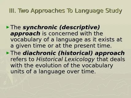 Diachronic and synchronic approaches