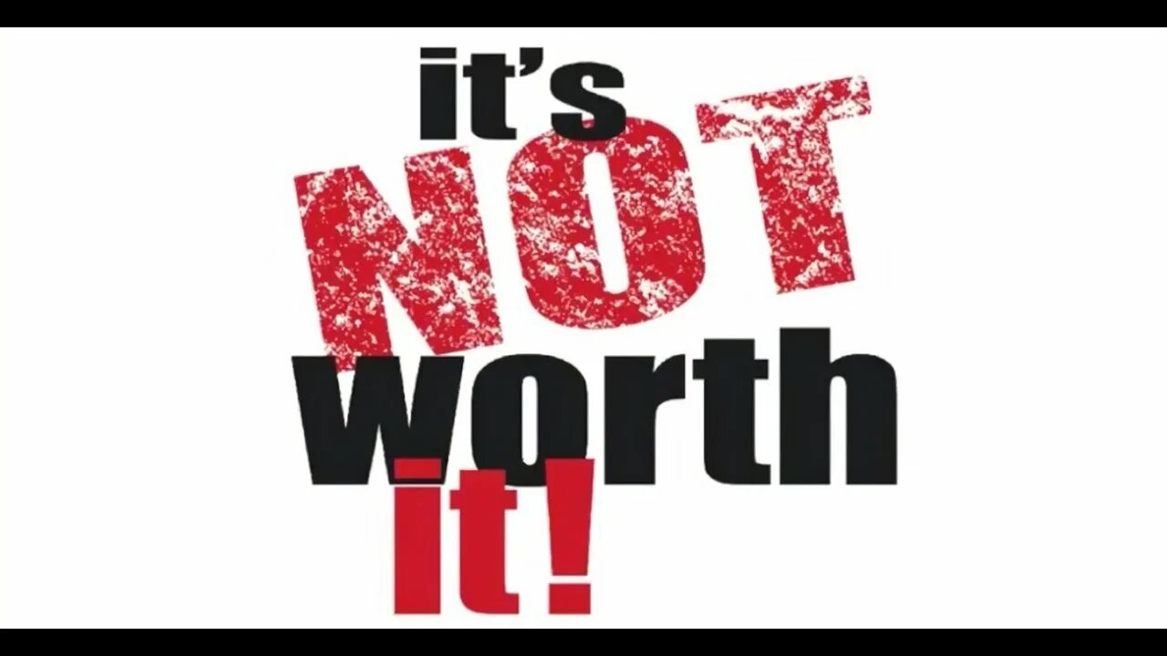 It's Worth. It`s not Worth. It's Worth it. Is it Worth it. Did not sell