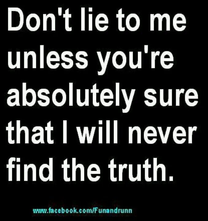 To find out the truth