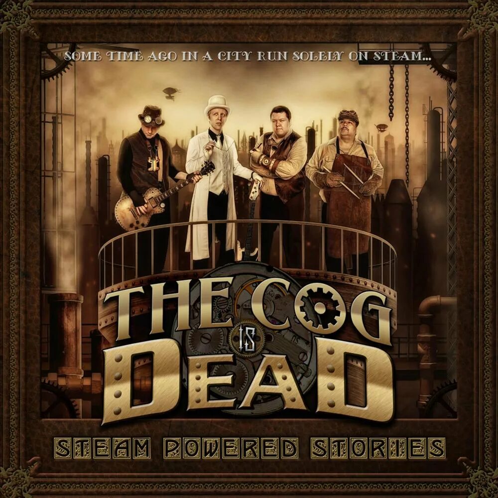 The cog is Dead. Bad guy the cog is Dead. Steam Powered stories. The cog is Dead: weird.