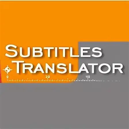 Translate subtitles. Translate subtitles