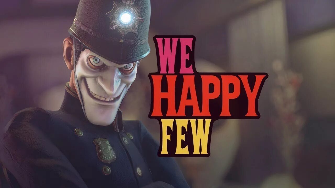 We happy few русском. Игра we Happy few. Радостин из we Happy few. Ви Хэппи фью. We Happy few 2024.