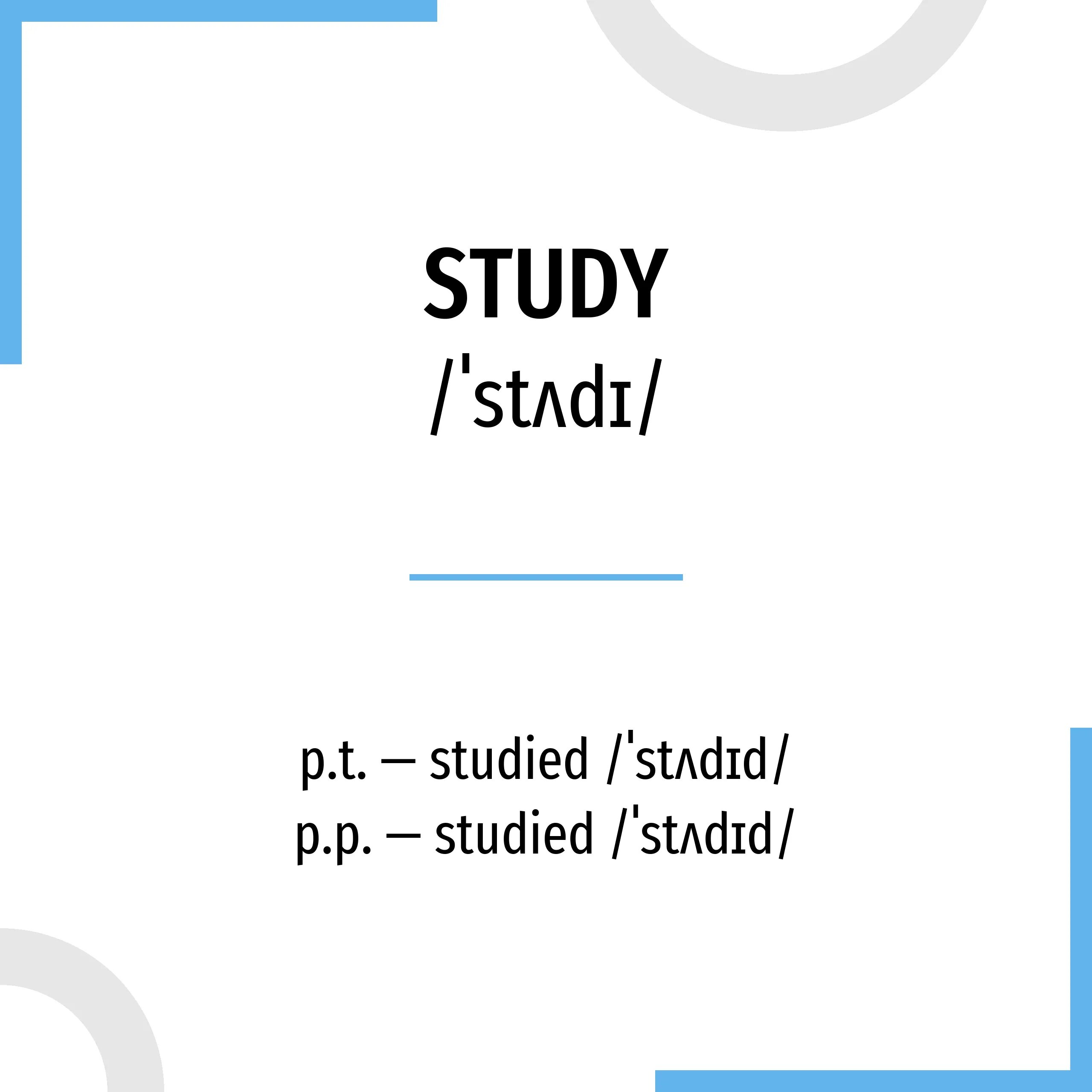 Форма глагола study в английском. Study паст Симпл форма. Study 2 форма глагола. Study 3 формы. Study вторая форма.