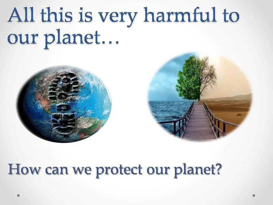 How to protect our Planet. Презентацию на тему "how to save our Planet". How we can protect our Planet. Save our Planet плакат. Protect our planet