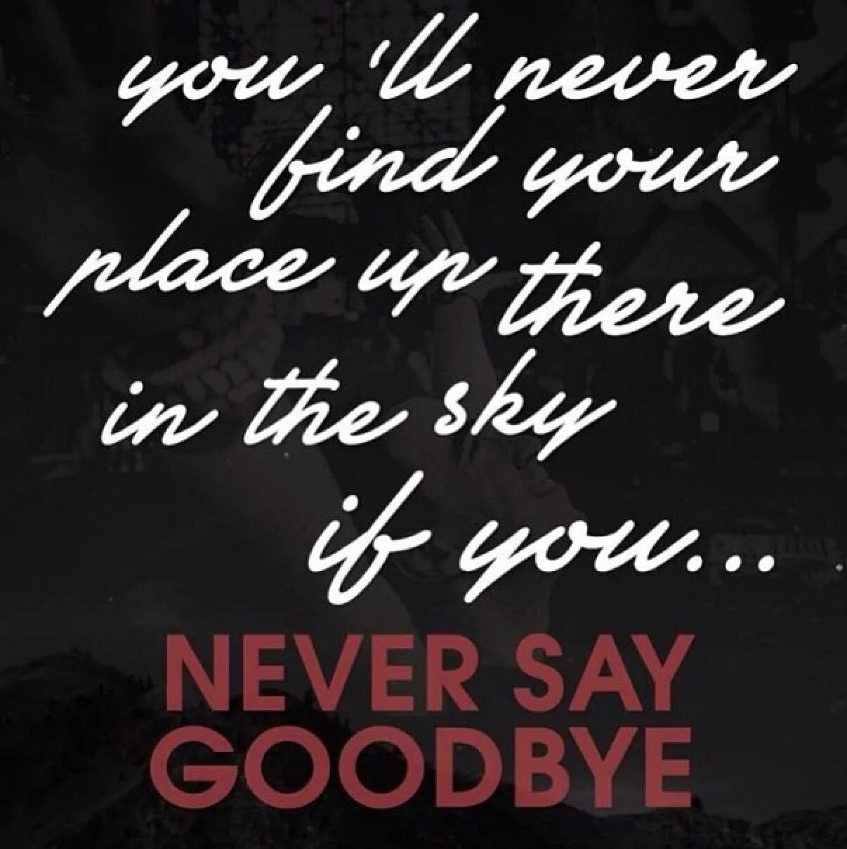 Say Goodbye. Never say. Hardwell Dyro never say Goodbye. Never Goodbye.
