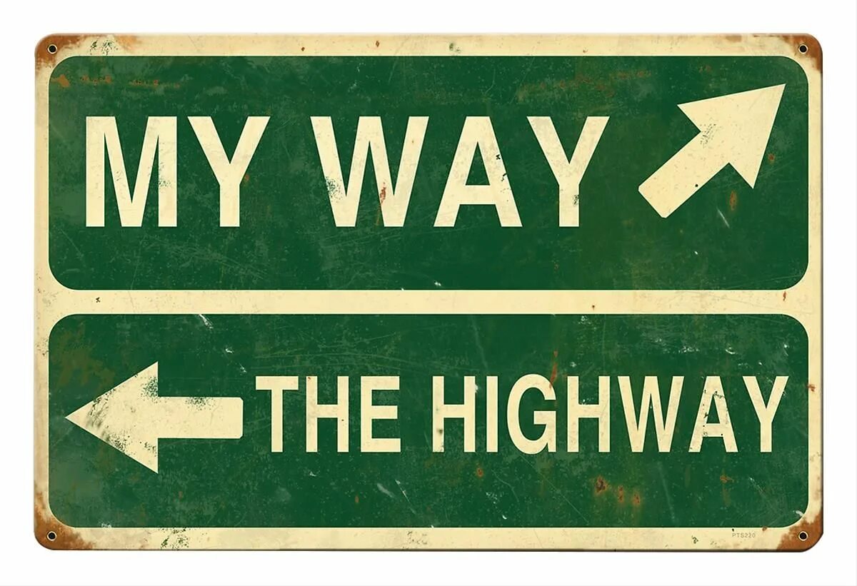 Mine way. Mine way