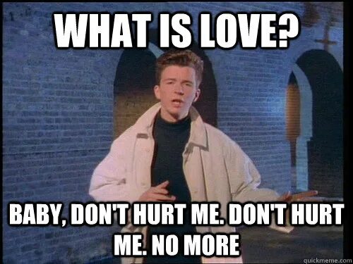 Как переводится i dont me. Владислав бейби донт хёрт ми. what is love мем. ват из лав. what is love baby dont heart me.