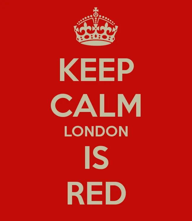 London is Red. London is Red Arsenal. North London is Red. Hate Arsenal keep Calm.
