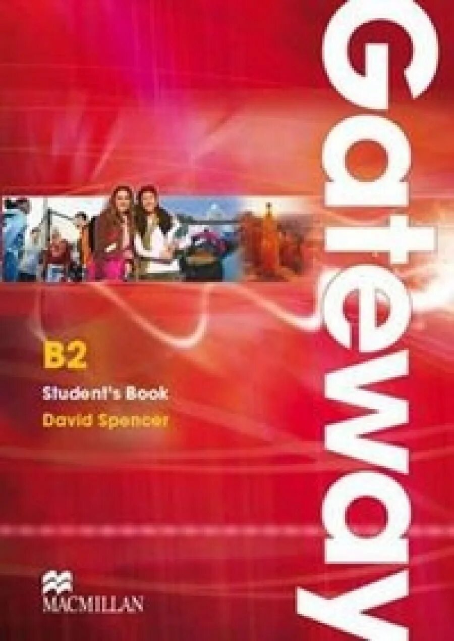 Student's book Gateway b2 David Spencer гдз. Gateway b2 student's book David Spencer. Учебник Gateway b2. Students book b2. Students book b