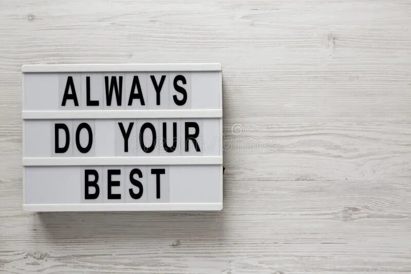 Always do your best