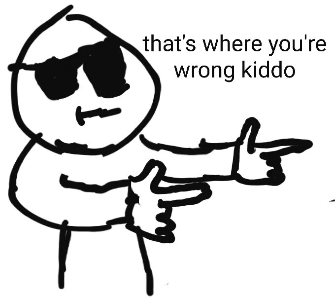 Where is this wrong. Крутой Мем. That's where you're wrong kiddo. Wrong Мем. That Мем.