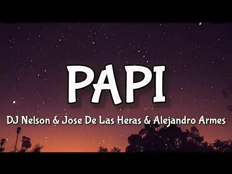 Papi papi slowed. Papi papi slowed