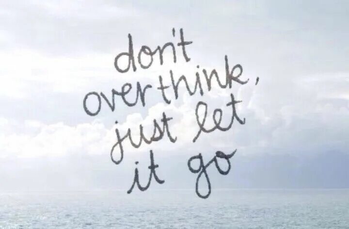 I just let it go. Just let it be.