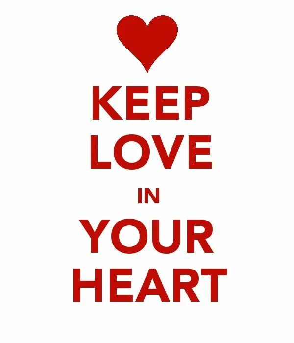 Keep Love in your Heart. Your Heart. In your Heart. My Heart картинка.