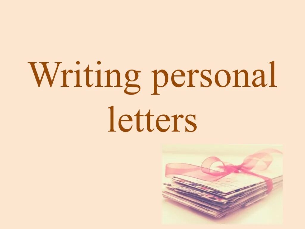 Write personal. Personal letter. writing a personal letter. personal letters ppt. personalized letters.