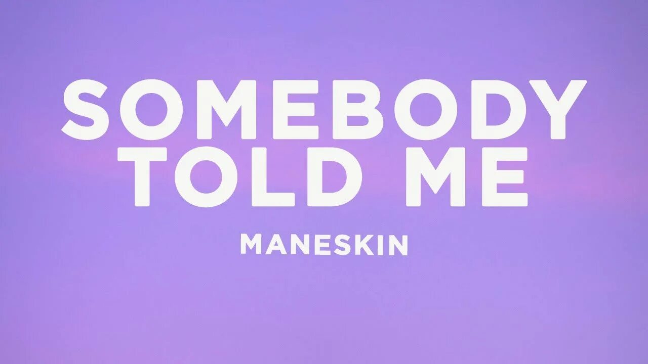 Maneskin - Somebody told me. Somebody told me Maneskin обложка. Somebodylol. Somebody told me трек – the Killers.