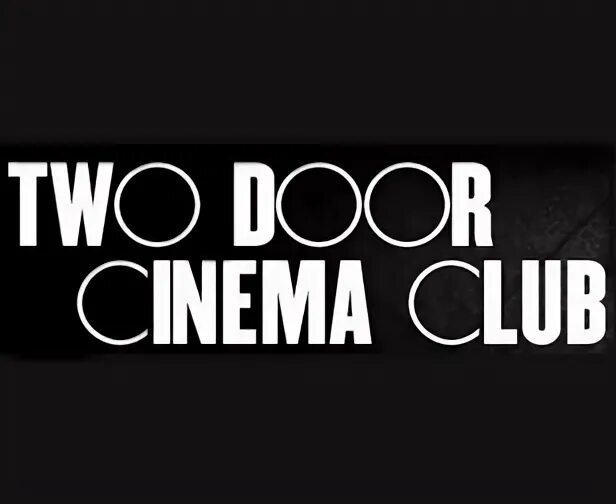 Two door cinema club 2007. Дверь в ночной клуб. I doors club. Two door cinema club лого. Doors игра.