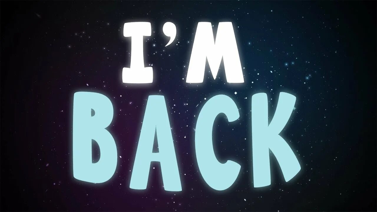 Im go to back. I m back. i am надпись. im by back.