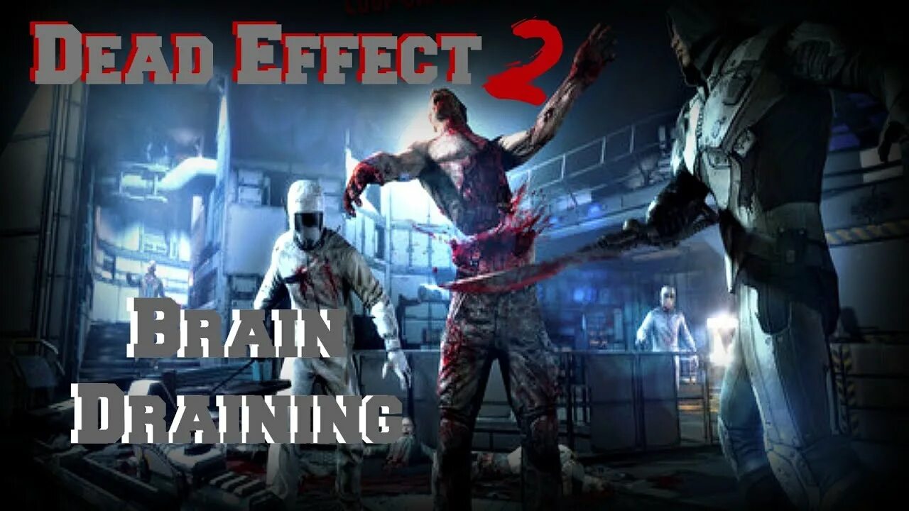 Brain 2 прохождение. Dead Effect 2 Weapons.