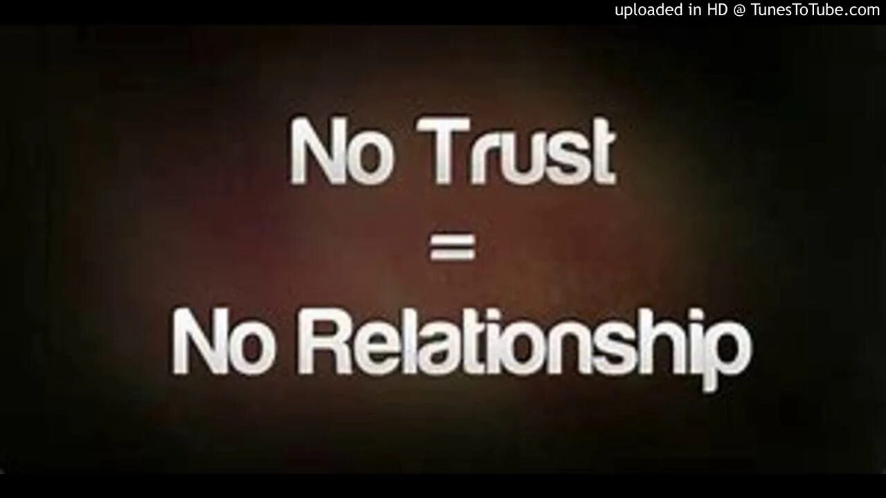 There is trust. No trust. no relationship. no relation. trust no one обои на телефон.