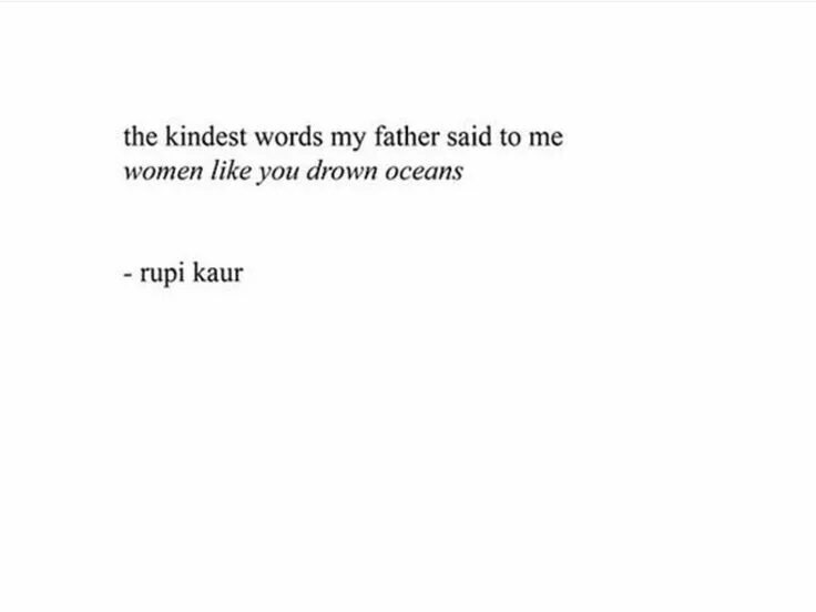 Father said to me. Rupi Kaur цитаты. Рупи Каур Home body. Рупи Каур стихи. Рупи Каур фото.