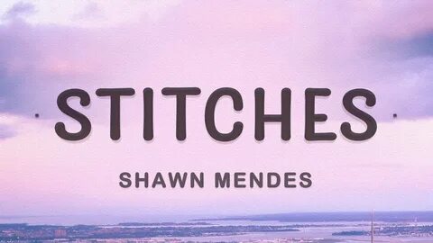Stitches shawn